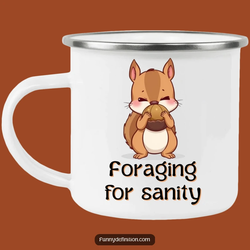 Funny Nervous Squirrel Camping Mug - Hilarious Hoarder Adventure Gift