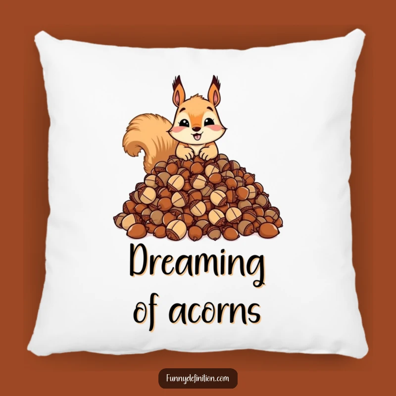 Funny Squirrel Acorn Hoarder Pillow: Cozy Collector's Dream - Hilarious Funny Gift!