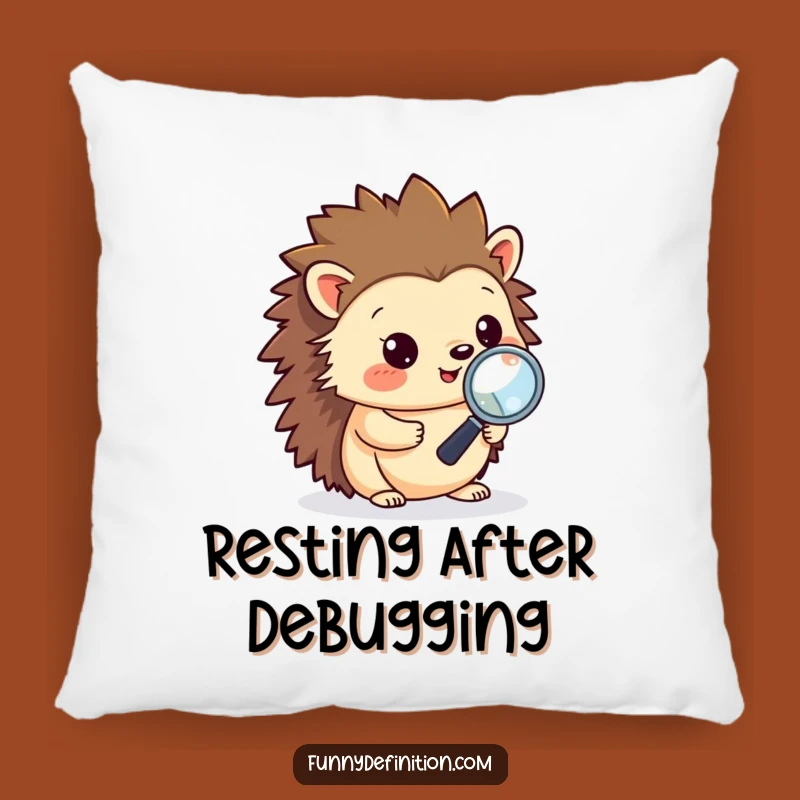 Funny Hedgehog Debugging Pillow - Cozy & Hilarious Coder Cushion Gift