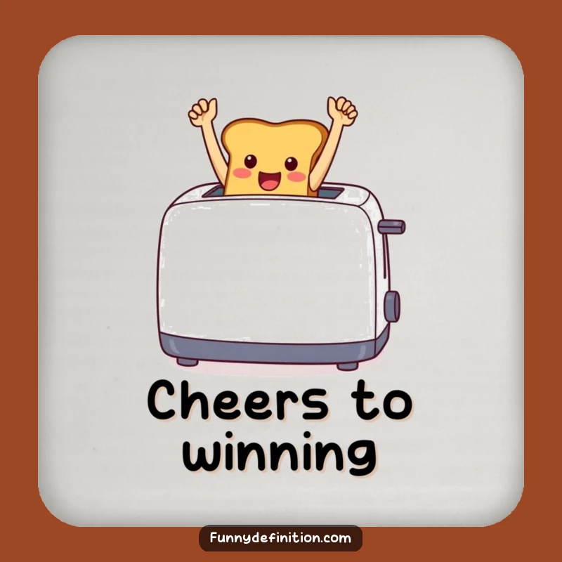 Funny Toast Triumph Coaster - Protect Surfaces with Cheerful Victory, Funny Gift