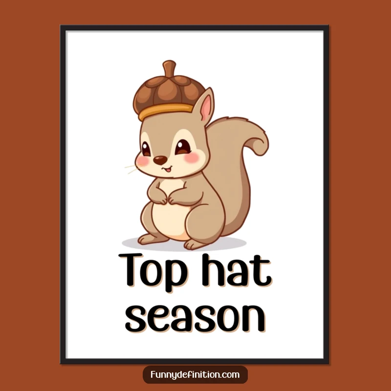 Funny Squirrel Acorn Hat Poster - Adorable Woodland Art Print for Walls