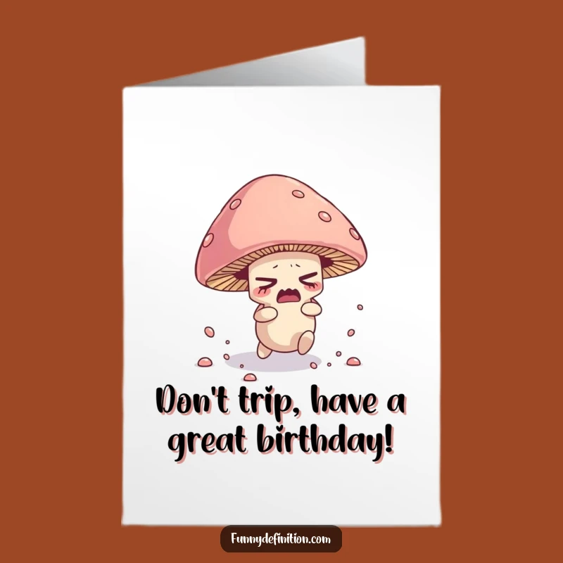 Free Printable Birthday Card: Mushroom Stumbles Into Fun!
