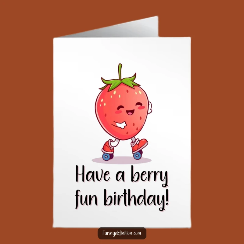 Free Printable Funny Birthday Card: Roller Skating Strawberry, Hilarious Downloadable Gift