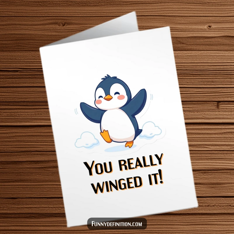 Funny Free Printable Congratulations Card featuring a determined penguin comically attempting to fly using only its flippers.