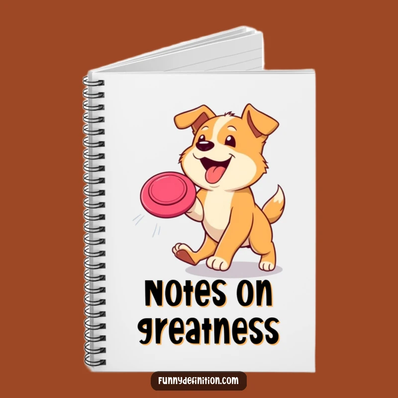 Funny Dog Frisbee Lover Notebook - Hilarious Journal & Gift